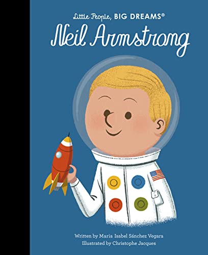 Neil Armstrong (Little People, BIG DREAMS, Band 82) von QUARTO BOOKS